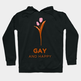 Gay And Happy Hoodie